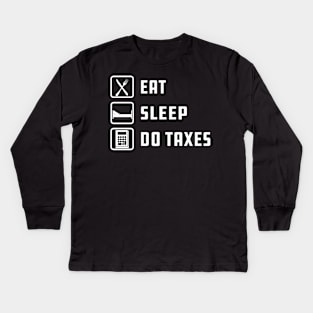 Accounting - Eat Sleep Do Taxes Kids Long Sleeve T-Shirt